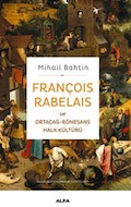 François Rabelais ve Ortaçağ-Rönesans Halk Kültürü